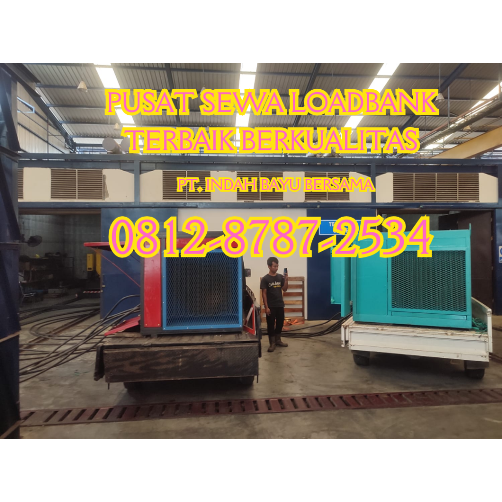 0812-8787-2534 Vendor Sewa Rental Load Bank Genset di Jakarta, Bogor, Karawang, Cikarang, Bekasi, Tangerang