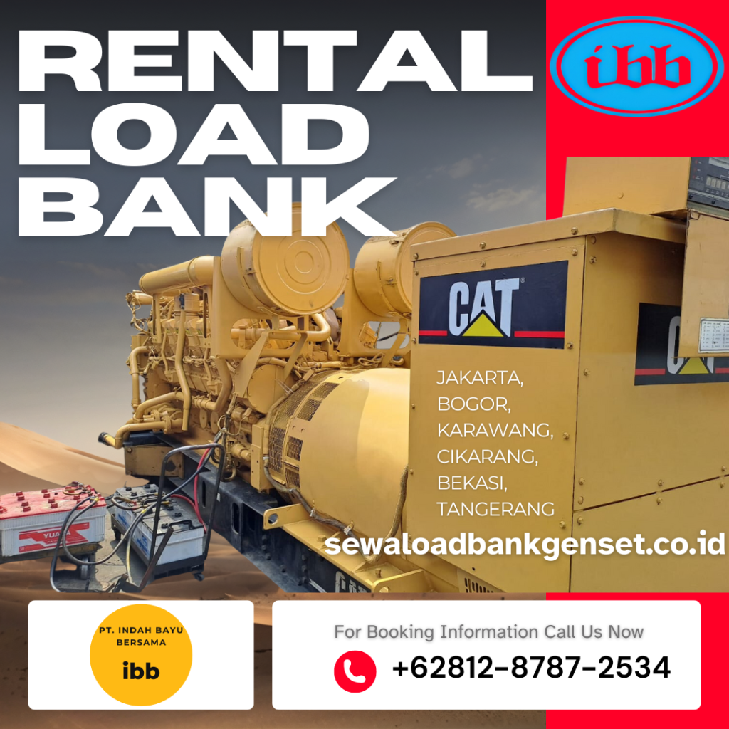 0812-8787-2534 Vendor Perusahaan Rental Sewa Load Bank Genset 500 kw di Jakarta, Bogor, Depok, Tangerang, Bekasi, Cikarang, Karawang, Serang