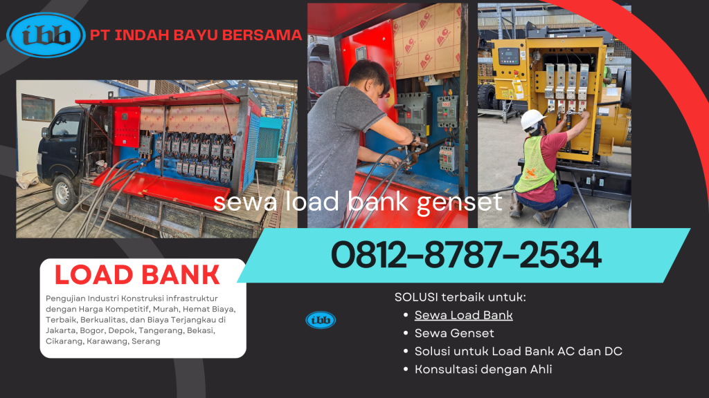 0812-8787-2534 Perusahaan Vendor PT Indah Bayu Bersama Sewa Rental Jual Load Bank Genset di Jakarta Bogor Karawang Cikarang Bekasi Tangerang